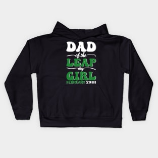 Dad Of The Leap Day girl February 29th Kids Hoodie